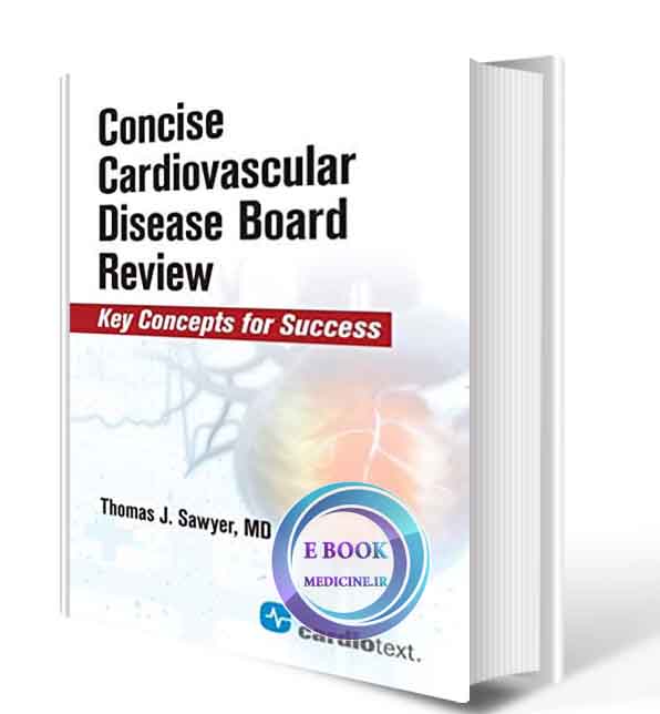 دانلود کتاب Concise Cardiovascular Disease Board Review: Key Concepts for Success 2018  (ORIGINAL PDF)